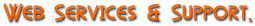 Web Designers, Web Developers, Search Engine Placement, Custom Graphics, Custom HTML E-mail